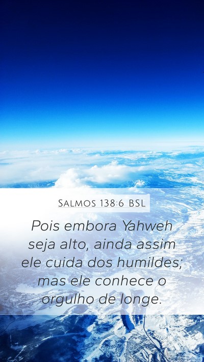 Salmos 138:6 BSL Bible Verse Image