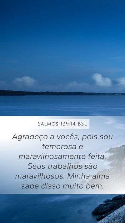 Salmos 139:14 BSL Mobile Phone Wallpaper - Agradeço a vocês, pois sou temerosa e - Mobile Bible Verse Wallpaper