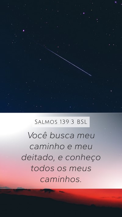 Salmos 139:3 BSL Bible Verse Image