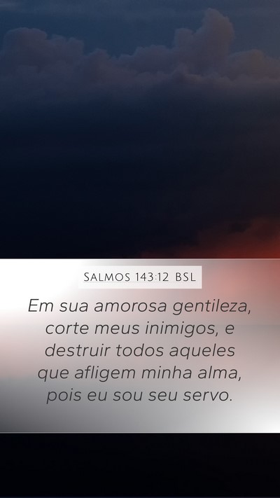Salmos 143:12 BSL Bible Verse Image