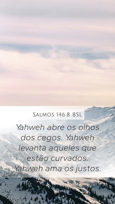 Salmos 146:8 BSL Bible Verse Image