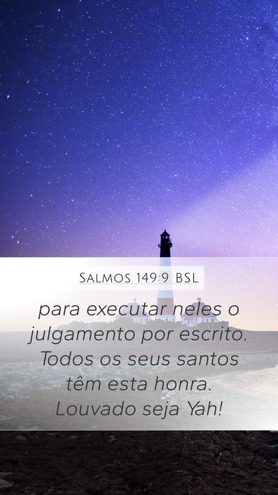 Salmos 149:9 BSL Mobile Phone Wallpaper - para executar neles o julgamento por escrito. - Mobile Bible Verse Wallpaper