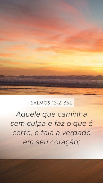 Salmos 15:2 BSL Bible Verse Image