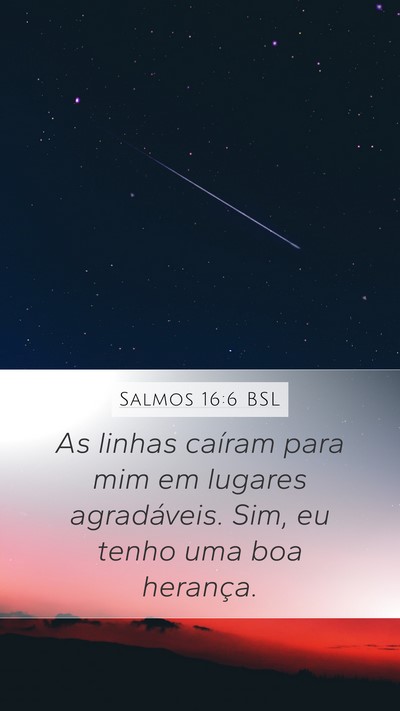 Salmos 16:6 BSL Bible Verse Image
