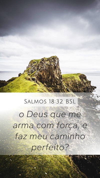 Salmos 18:32 BSL Bible Verse Image