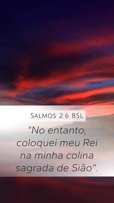 Salmos 2:6 BSL Bible Verse Image