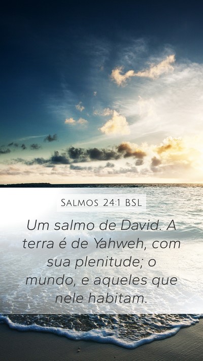 Salmos 24:1 BSL Bible Verse Image