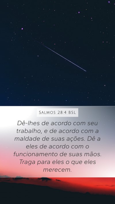 Salmos 28:4 BSL Mobile Phone Wallpaper - Dê-lhes de acordo com seu trabalho, e de acordo - Mobile Bible Verse Wallpaper