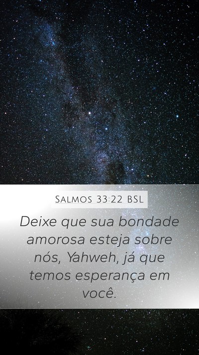 Salmos 33:22 BSL Bible Verse Image