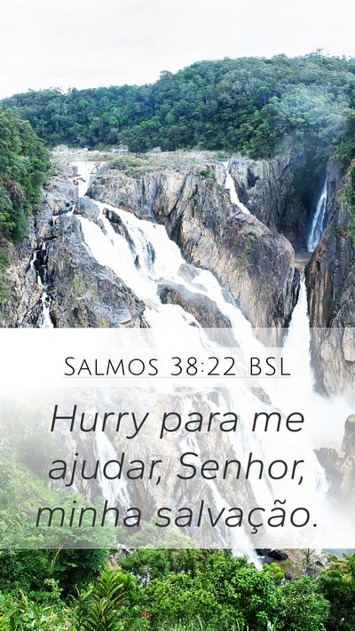 Salmos 38:22 BSL Mobile Phone Wallpaper - Hurry para me ajudar, Senhor, minha - Mobile Bible Verse Wallpaper
