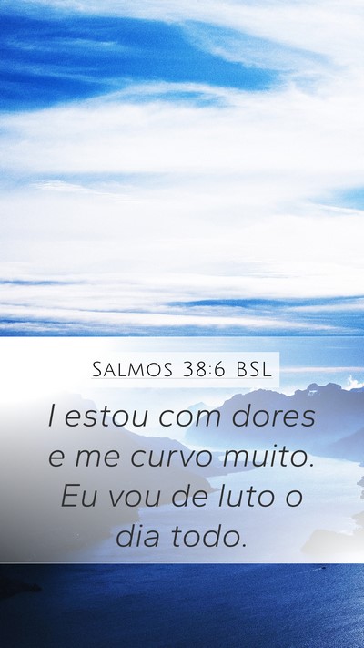 Salmos 38:6 BSL Bible Verse Image