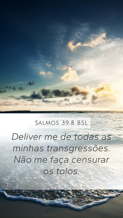 Salmos 39:8 BSL Bible Verse Image