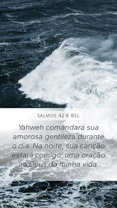 Salmos 42:8 BSL Bible Verse Image