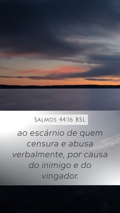 Salmos 44:16 BSL Bible Verse Image