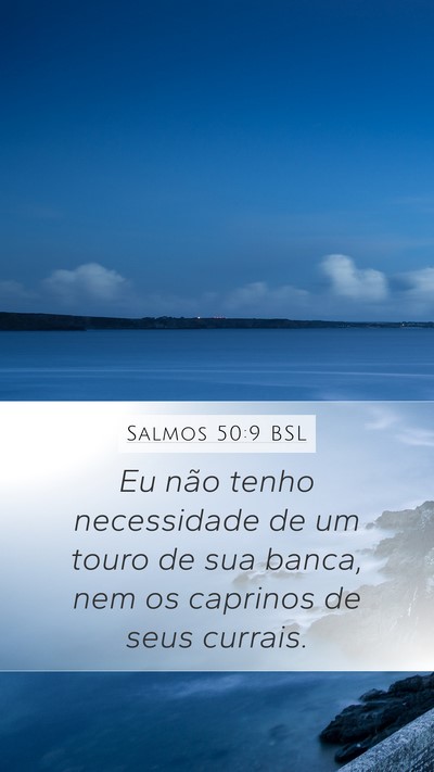 Salmos 50:9 BSL Mobile Phone Wallpaper - Eu não tenho necessidade de um touro de sua - Mobile Bible Verse Wallpaper