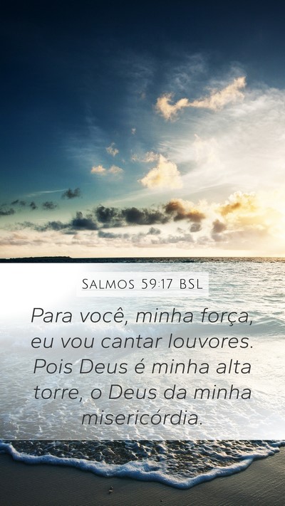 Salmos 59:17 BSL Bible Verse Image