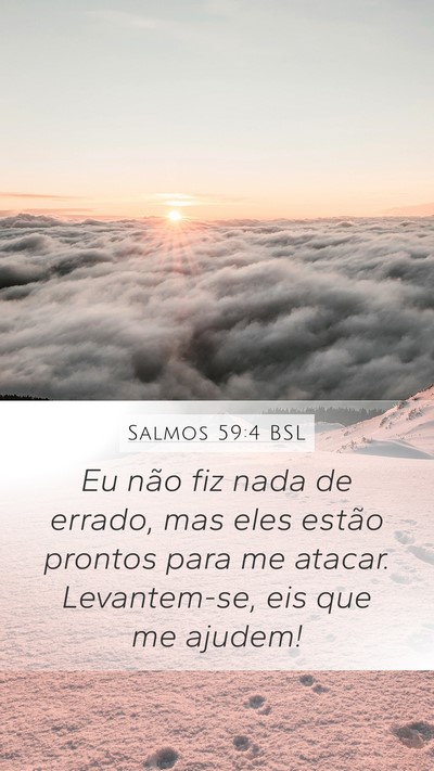 Salmos 59:4 BSL Mobile Phone Wallpaper - Eu não fiz nada de errado, mas eles estão - Mobile Bible Verse Wallpaper