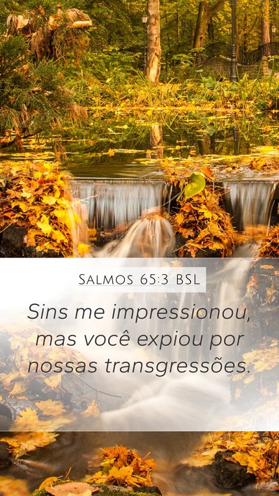 Salmos 65:3 BSL Mobile Phone Wallpaper - Sins me impressionou, mas você expiou por nossas - Mobile Bible Verse Wallpaper