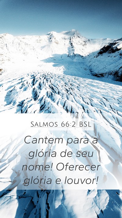Salmos 66:2 BSL Bible Verse Image