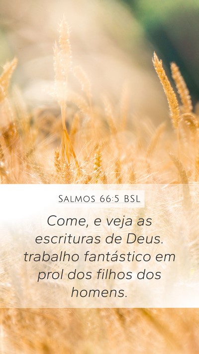 Salmos 66:5 BSL Bible Verse Image