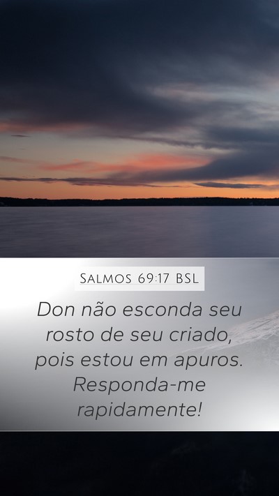 Salmos 69:17 BSL Bible Verse Image