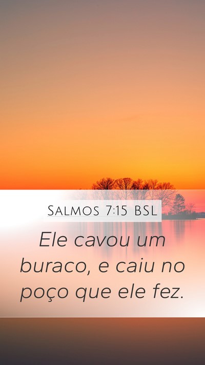 Salmos 7:15 BSL Bible Verse Image