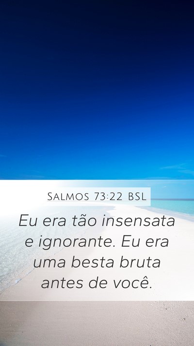 Salmos 73:22 BSL Bible Verse Image