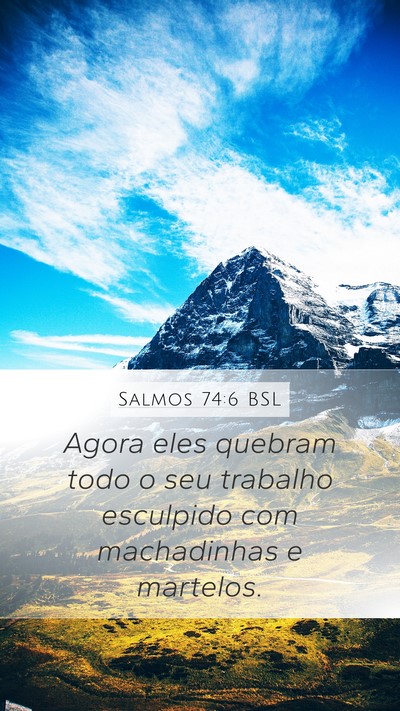 Salmos 74:6 BSL Bible Verse Image