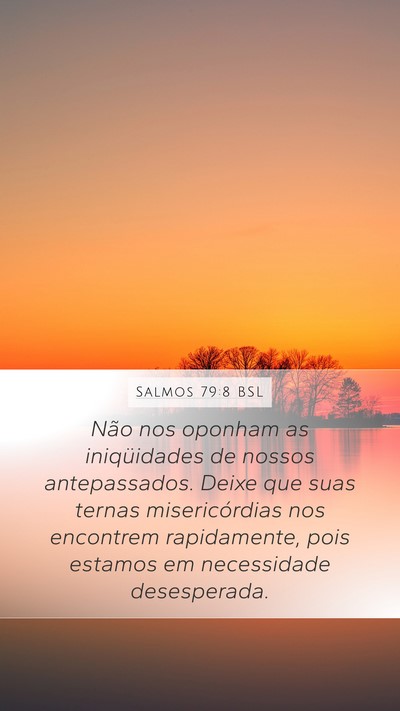 Salmos 79:8 BSL Bible Verse Image