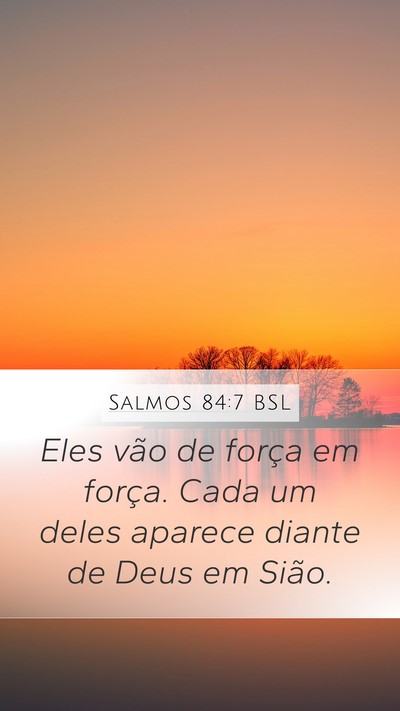 Salmos 84:7 BSL Bible Verse Image