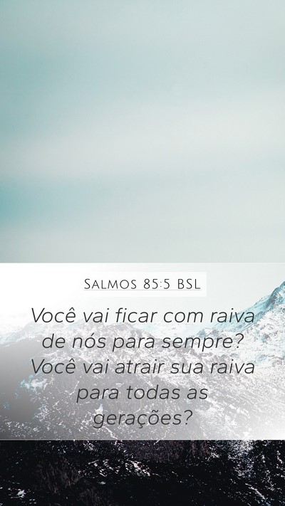 Salmos 85:5 BSL Bible Verse Image
