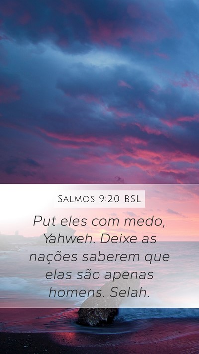 Salmos 9:20 BSL Mobile Phone Wallpaper - Put eles com medo, Yahweh. Deixe as nações - Mobile Bible Verse Wallpaper