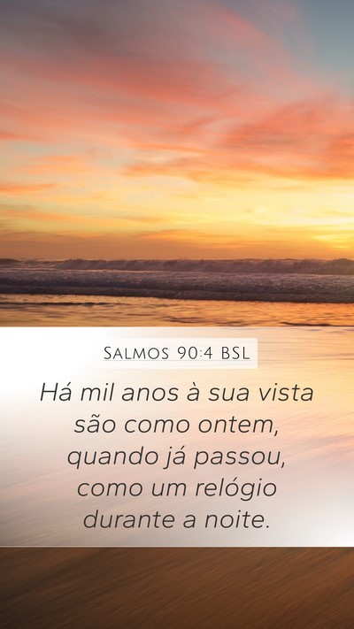 Salmos 90:4 BSL Bible Verse Image