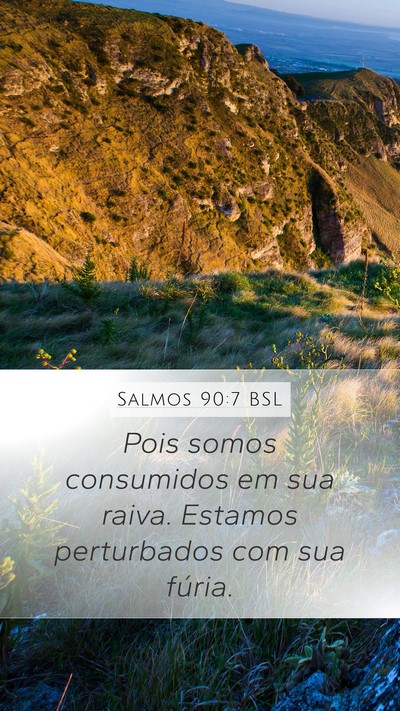 Salmos 90:7 BSL Bible Verse Image