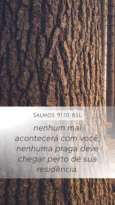Salmos 91:10 BSL Mobile Phone Wallpaper - nenhum mal acontecerá com você, nenhuma praga - Mobile Bible Verse Wallpaper