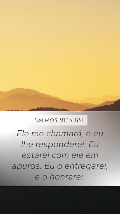 Salmos 91:15 BSL Bible Verse Image
