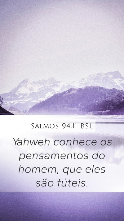 Salmos 94:11 BSL Mobile Phone Wallpaper - Yahweh conhece os pensamentos do homem, que eles - Mobile Bible Verse Wallpaper