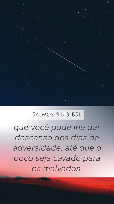 Salmos 94:13 BSL Mobile Phone Wallpaper - que você pode lhe dar descanso dos dias de - Mobile Bible Verse Wallpaper