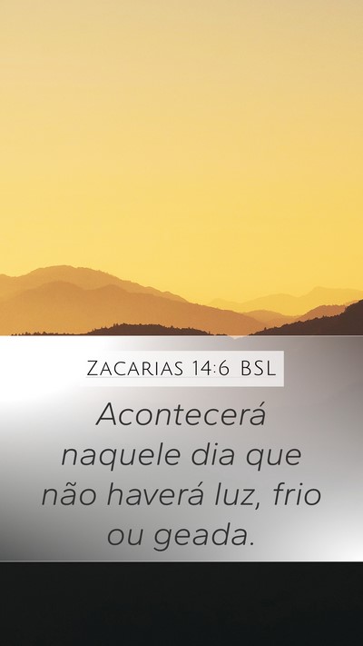 Zacarias 14:6 BSL Bible Verse Image