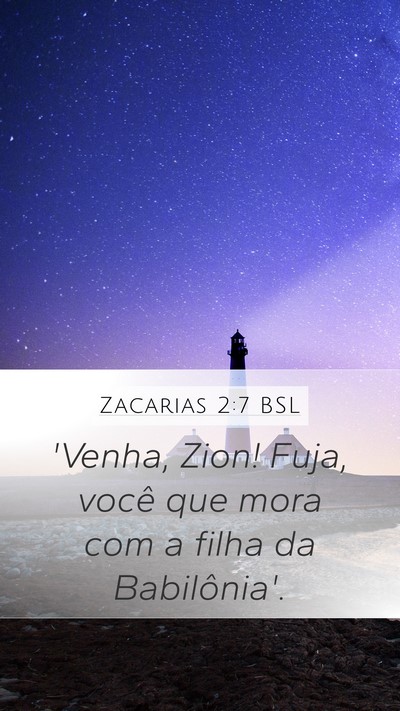 Zacarias 2:7 BSL Bible Verse Image