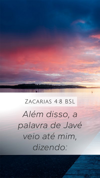 Zacarias 4:8 BSL Mobile Phone Wallpaper - Além disso, a palavra de Javé veio até mim, - Mobile Bible Verse Wallpaper