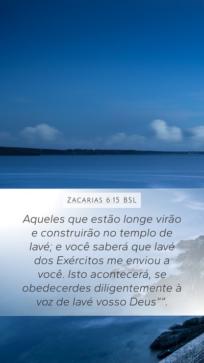 Zacarias 6:15 BSL Bible Verse Image