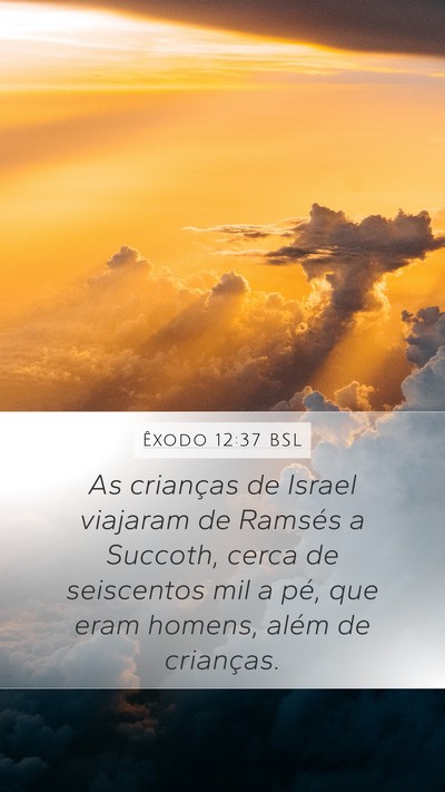 Êxodo 12:37 BSL Bible Verse Image
