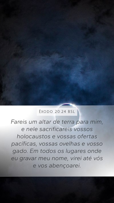 Êxodo 20:24 BSL Bible Verse Image
