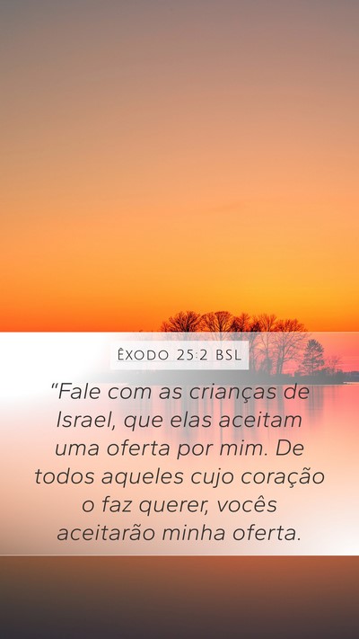 Êxodo 25:2 BSL Bible Verse Image