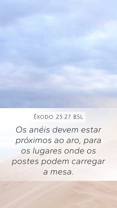 Êxodo 25:27 BSL Bible Verse Image