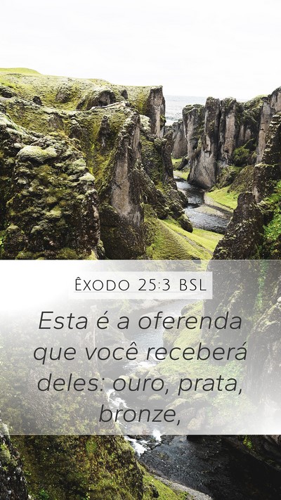Êxodo 25:3 BSL Bible Verse Image