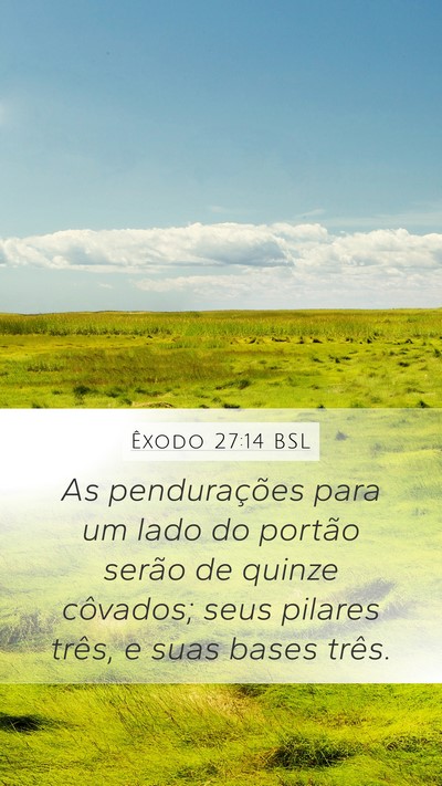 Êxodo 27:14 BSL Bible Verse Image