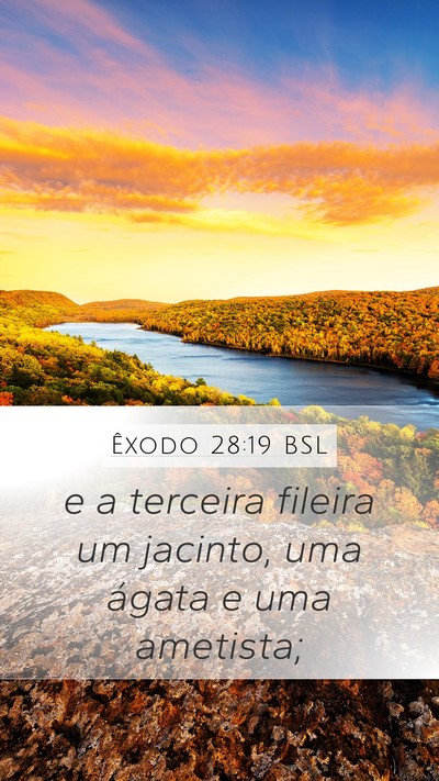 Êxodo 28:19 BSL Mobile Phone Wallpaper - e a terceira fileira um jacinto, uma ágata e uma - Mobile Bible Verse Wallpaper