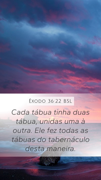 Êxodo 36:22 BSL Bible Verse Image